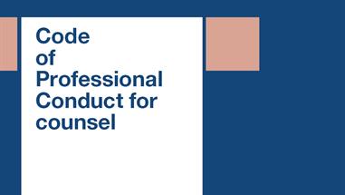 Code of Professional Conduct for counsel