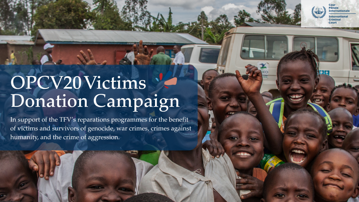 Campagne de collecte de fonds BPCV20 pour les victimes : Le conseil de direction du FPV approuve le lancement d'une campagne de collecte de fonds privés à l'occasion de la Journée de la justice pénale internationale